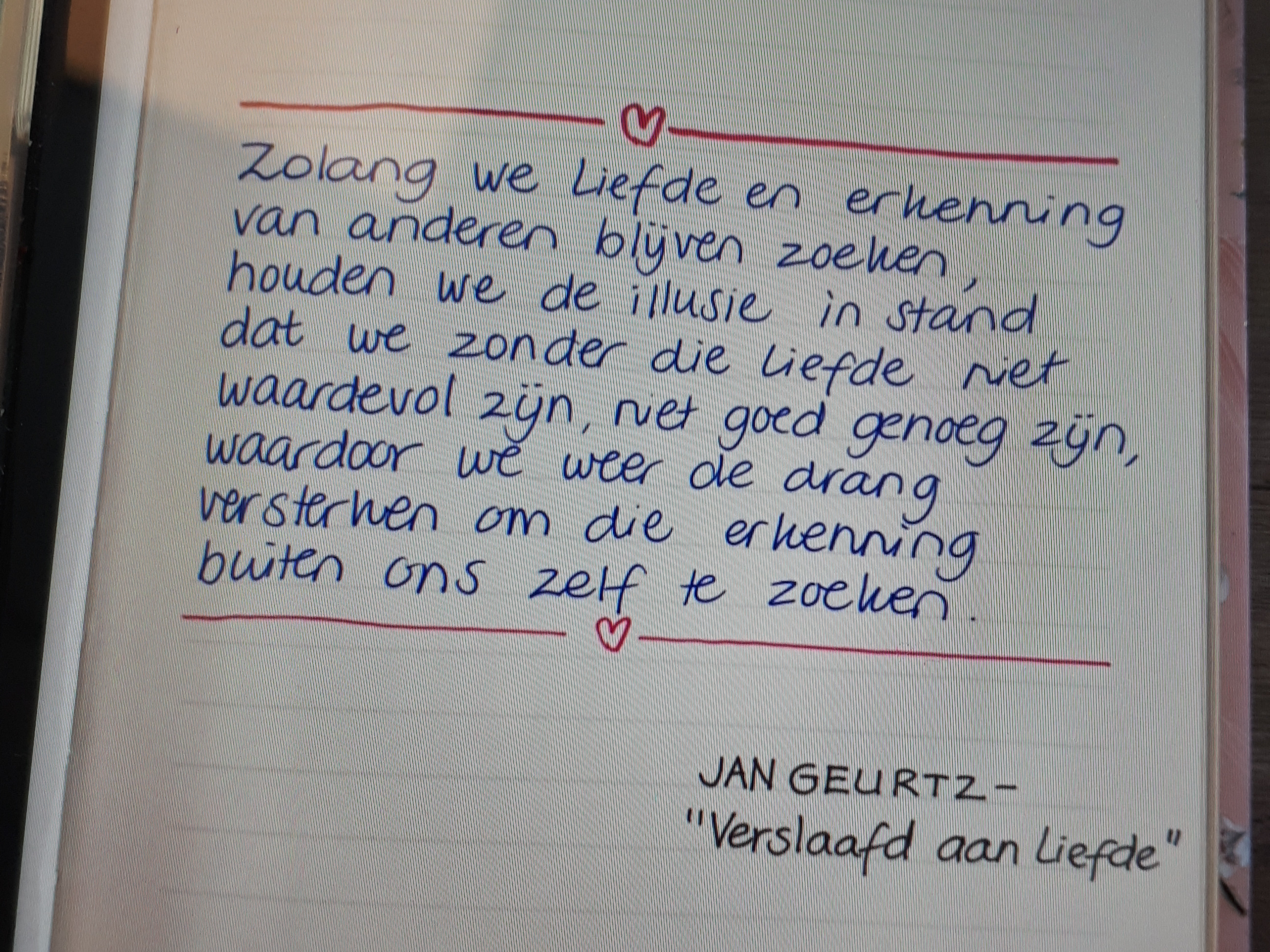 Zolang we liefde en erkenning van anderen blijven zoeken...