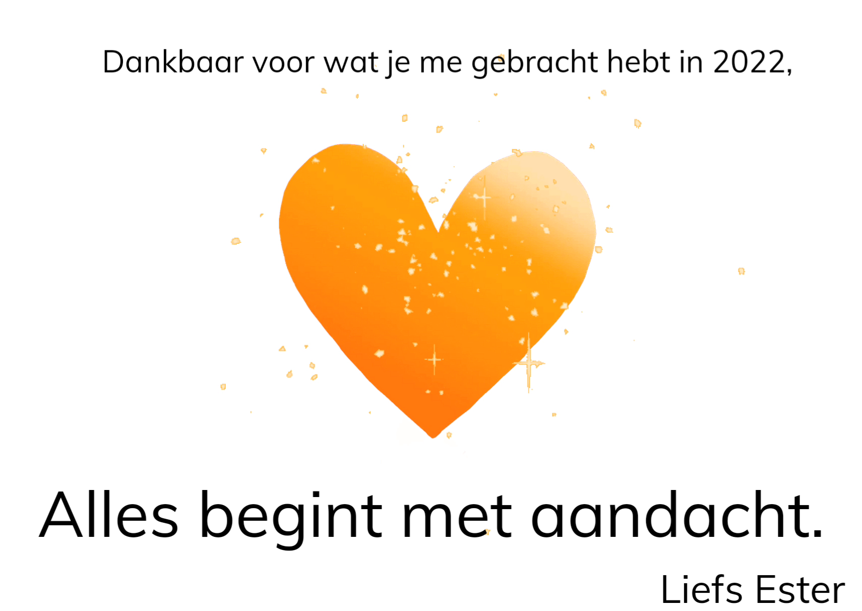 Dankbaar voor 2022. Liefs Ester 🧡